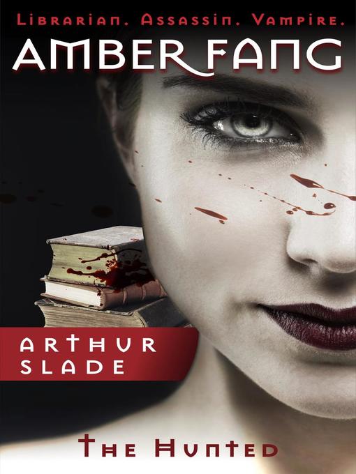 Title details for Amber Fang, #1 by Arthur Slade - Available